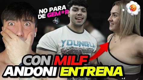 Andoni Entrena Con Una Milf No Para De Gem R Entrenando Video Reacci N Youtube