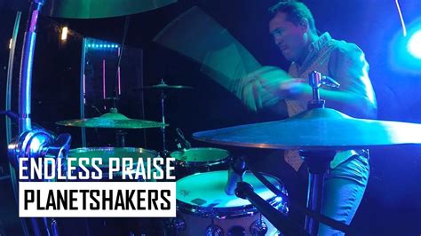 Endless Praise Planetshakers Drum Cam YouTube