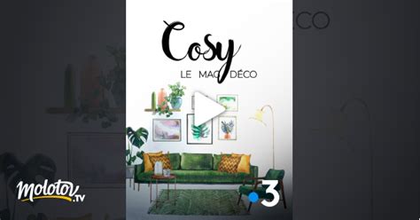 Cosy Le Mag D Co En Streaming Replay Gratuit Sur France