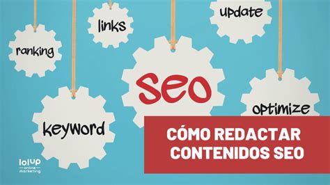 Cómo redactar contenidos SEO para posicionar tus textos en 2025