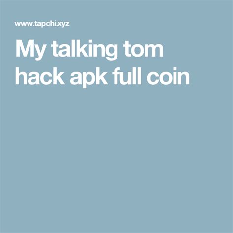 My Talking Tom Hack Apk Full Coin My Talking Tom Talking Tom Toms