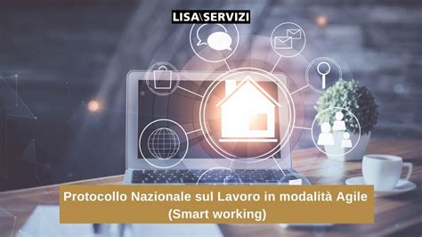 Protocollo Nazionale Sul Lavoro In Modalit Agile Smart Working