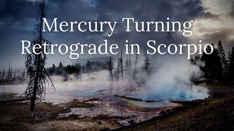 Mercury Turning Retrograde In Scorpio Youtube