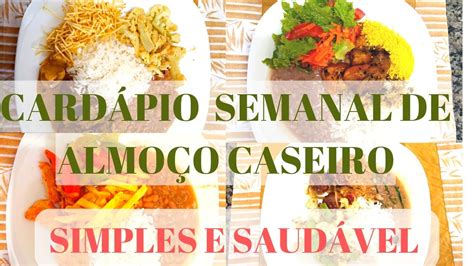 CARDÁPIO SEMANAL DE ALMOÇO CASEIRO SIMPLES E SAUDÁVEL YouTube