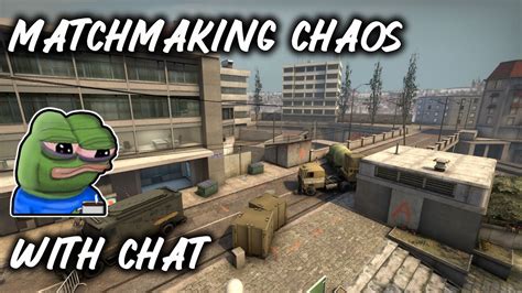 Matchmaking Chaos Lirik Counter Strike Global Offensive Youtube