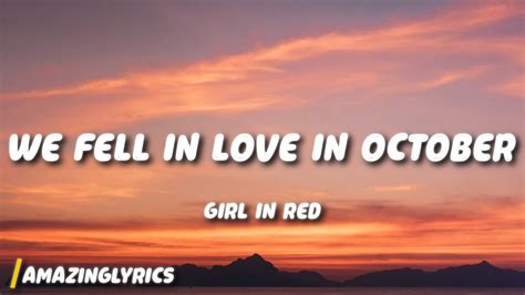 Girl In Red We Fell In Love In October Youtube