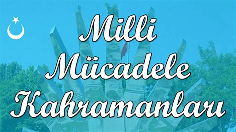 Milli Mücadele Kahramanları Balıkesir Muhtarı