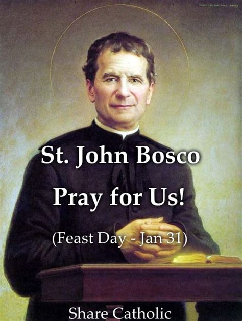 Happy Feast Day of St. John Bosco (Feast Day - Jan 31)