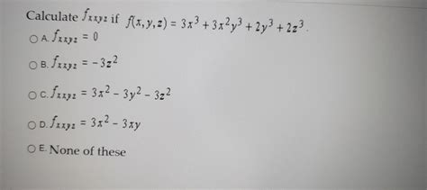 Solved Calculate Sxxyz If F X Y Z 3x3 3x2y3 2y3