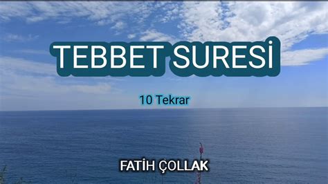 Tebbet suresi Fatih Çollak Takipli 10 Tekrar Takipli dinle izle takip