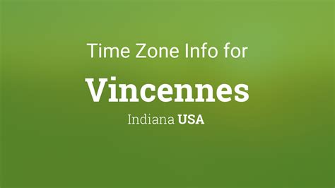 Time Zone & Clock Changes in Vincennes, Indiana, USA