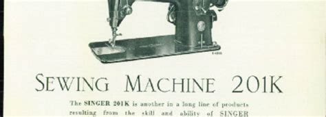 Singer 201 Sewing Machine Instruction Manual for Download $9.99 PDF