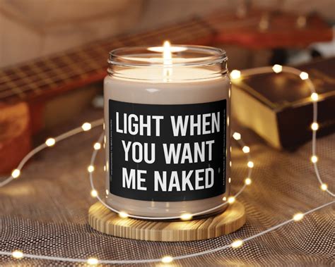 Light When You Want Me Naked Scented Soy Candle Oz Black Label Husband Gift Anniversary