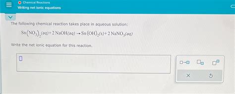 Solved Chemical Reactionswriting Net Ionic Equationsthe