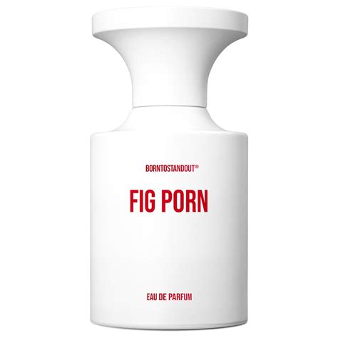 BORNTOSTANDOUT Fig Porn Eau De Parfum 50 Ml Baslerbeauty