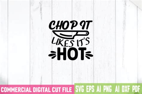 Chop It Like It Hot Graphic By Dexine Creative Fabrica