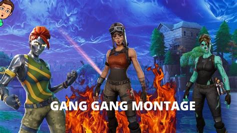 Gang Gang Fortnite Montage Youtube