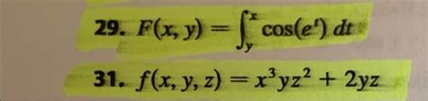 Solved 29 F X Y ∫yxcos Et Dt 31 F X Y Z X3yz2 2yz