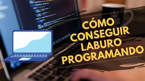 CÓMO CONSEGUIR TRABAJO DE PROGRAMADOR YouTube