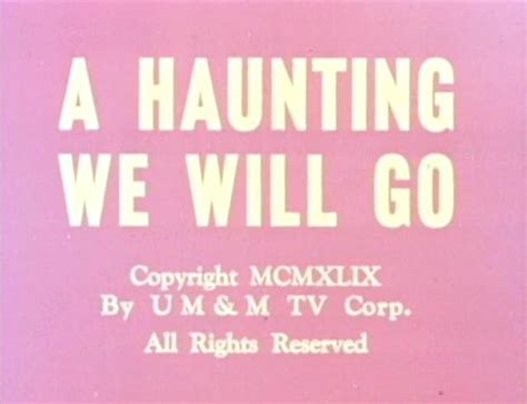 A Haunting We Will Go (1949)