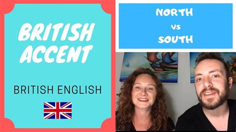 British Accent Northern Vs Southern Pronunciation Youtube