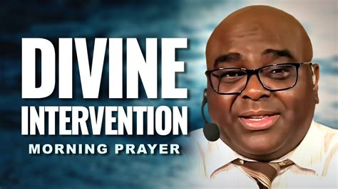 Divine Intervention Morning Prayer Youtube