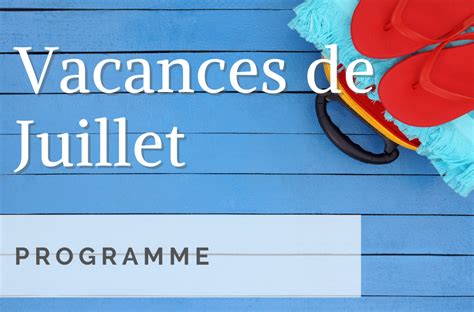 Programme Des Vacances De Juillet Centre Social De La Vivaraize