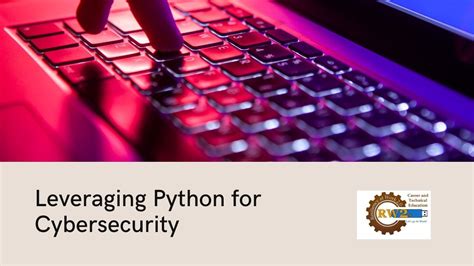 Leveraging Python For Cybersecurity A Gateway To Advanced Threat