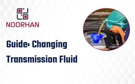 How To Change Transmission Fluid A Step By Step Guide