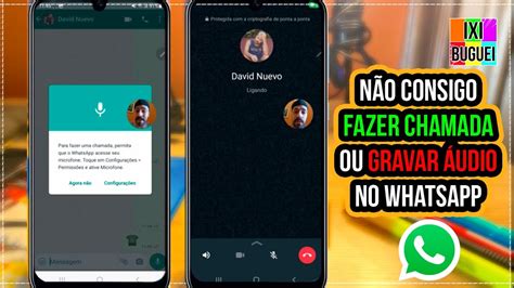 NÃO CONSIGO FAZER CHAMADA OU GRAVAR ÁUDIO NO WHATSAPP POSSÍVEL