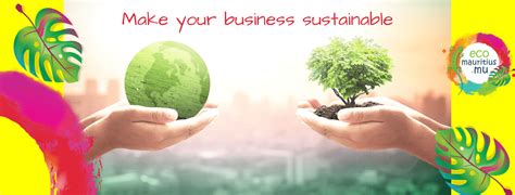 Ways To Make Your Business More Sustainable EcoMauritius Mu