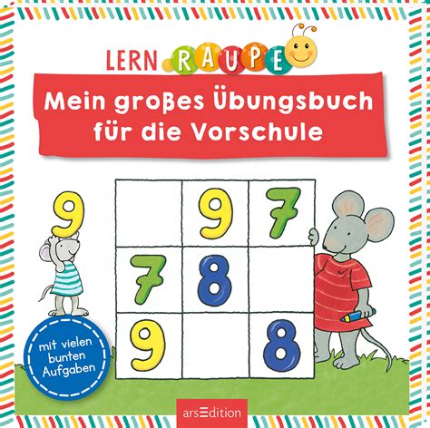 Lernraupe Mein großes Übungsbuch für Vorschule arsEdition Verlag