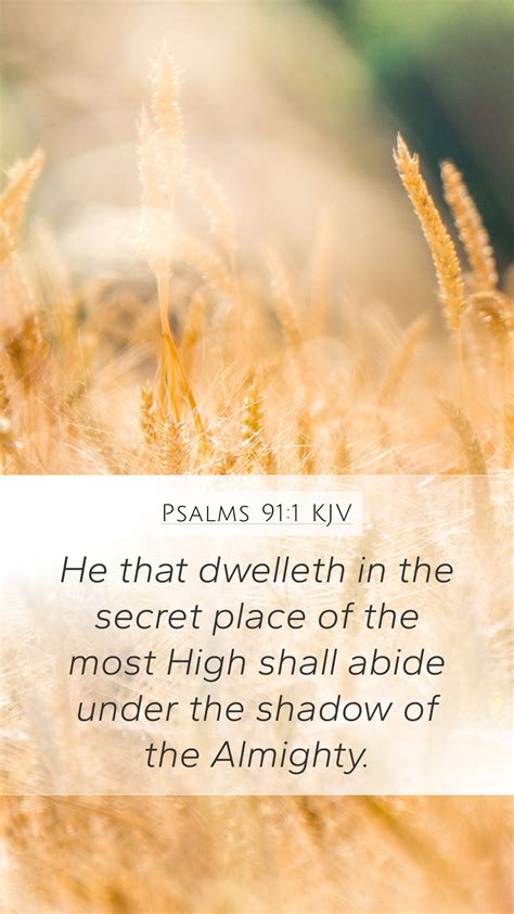 Psalms 91 1 KJV Mobile Phone Wallpaper He That Dwelleth In The Secret