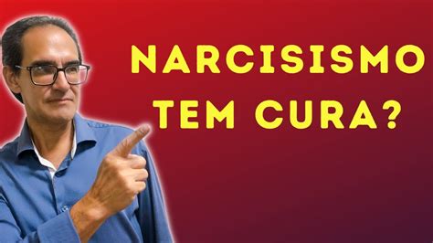 O Narcisista Tem Cura - NARCISISMO TEM CURA? - YouTube
