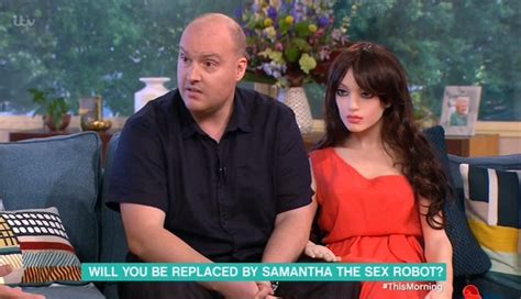 Meet Samantha The Sex Robot That Can Be Seduced And The Doll S Creators Say Humans Are