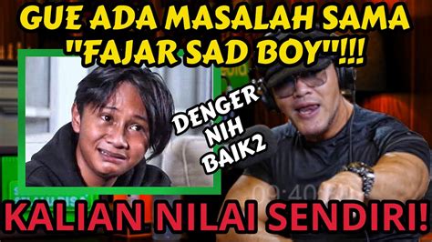 Fajar Sadboy Dan Oknum Ini Dengerin Gue Ngomomgcapek Lama Lama