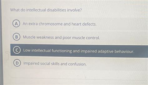 Solved What Do Intellectual Disabilities Involve An Extra Chegg