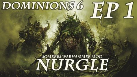 Dominions 6 Warhammer Nurgle Ep 1 Expansion YouTube