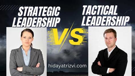 Difference Between Strategic Leadership Vs Tactical Leadership Pros And Cons