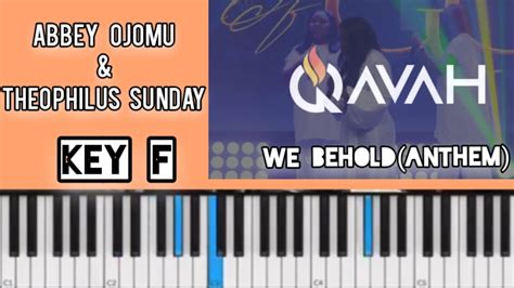 We Behold Qavah Anthem Abbey Ojomu Ft Theophilus Sunday Piano