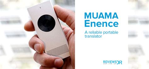 Muama Enence Review Is The Most Remarkable Portable Translator