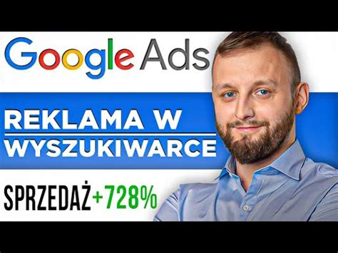 Jak Ustawić Reklamę w Wyszukiwarce Google Reklama Google Ads Adwords