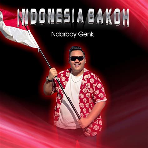 indonesia bakoh album  ndarboy genk