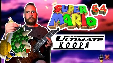 Super Mario 64 Ultimate Koopa Youtube