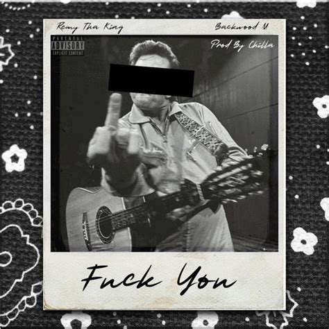 Fuck You Single By Remy Tha King Spotify
