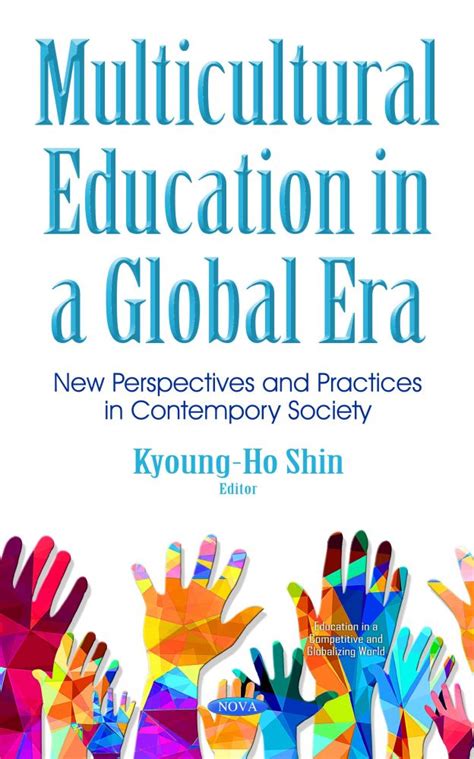 Multicultural Education in a Global Era: New Perspectives and Practices