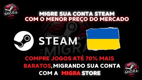 Migra O Steam Pague Mais Baratos Em Seus Jogos A Migra Dfg