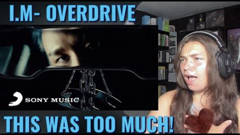 Im 아이엠 Overdrive Official Mvreaction Youtube