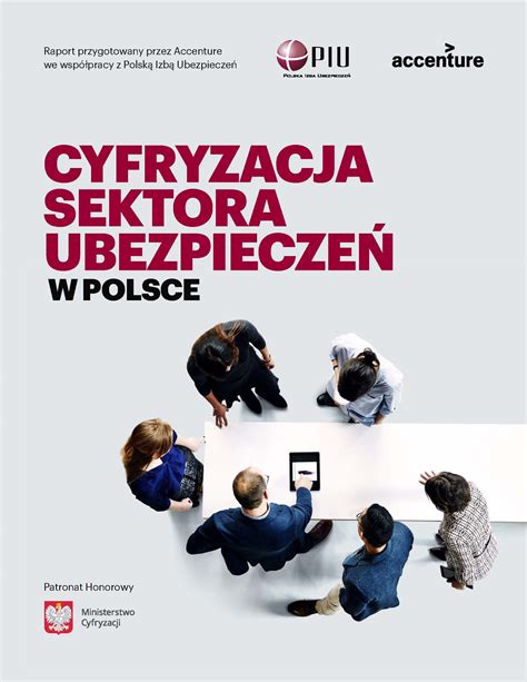 Cyfryzacja Sektora Ubezpiecze W Polsce Raport Piu I Accenture Piu