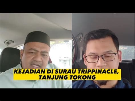 Kejadian Di Surau Trippinacle Tanjung Tokong Clna Pulau Pinang